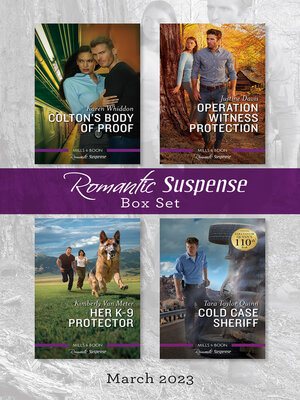 cover image of Suspense Box Set Mar 2023/Colton's Body of Proof/Operation Witness Protection/Her K-9 Protector/Cold Case Sheriff